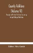 County folklore (Volume VI), Examples of Printed Folk-Lore Concerning the East Riding of Yorkshire