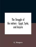 The Struggle Of The Nations - Egypt, Syria, And Assyria