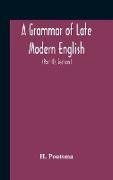 A Grammar Of Late Modern English, For The Use Of Continental, Especially Dutch, Students (Part Ii) The Parts Of Speech, Section I, B Pronouns And Numerals