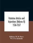 Visitation Articles And Injunctions (Volume Ii) 1536-1557