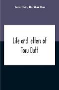 Life And Letters Of Toru Dutt