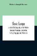 Slavic Europe, A Selected Bibliography In The Western European Languages, Comprising History, Languages And Literatures