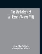 The Mythology Of All Races (Volume VIII)