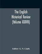 The English Historical Review (Volume XXXVII)