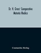 Dr. H. Gross' Comparative Materia Medica