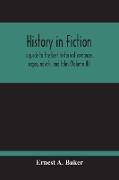 History In Fiction, A Guide To The Best Historical Romances, Sagas, Novels, And Tales (Volume Ii)