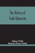 The History Of Trade Unionism