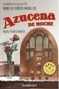 Azucena de noche : la novela de la serie de TVE "Amar en tiempos revueltos"