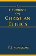 A Handbook on Christian Ethics