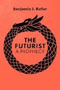 The Futurist: A Prophecy