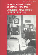 Die armenische Frage und die Schweiz (1896-1923) /La Question arménienne et la Suisse (1896-1923)