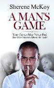 A Man's Game: Your Games May Never End But Our Stories Must Be Told