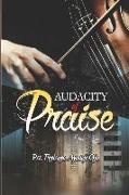 Audacity of Praise