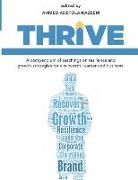 Thrive: A compendium of teachings on resilience and growth strategies for a successful career and business