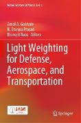 Light Weighting for Defense, Aerospace, and Transportation