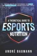 A Theoretical Guide To Esports Nutrition