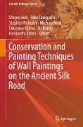 Conservation and Painting Techniques of Wall Paintings on the Ancient Silk Road