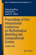 Proceedings of First International Conference on Mathematical Modeling and Computational Science