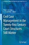 Civil Case Management in the Twenty-First Century: Court Structures Still Matter