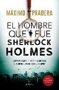 El Hombre Que Fue Sherlock Holmes