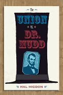 The Union Vs. Dr. Mudd