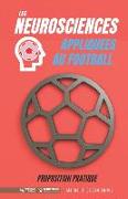 Les neurosciences appliquees au football. Proposition pratique.: 100 exercices d'entrainement