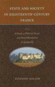 State and Society in Eighteenth-Century France: A Study of Political Power and Social Revolution in Languedoc