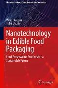 Nanotechnology in Edible Food Packaging