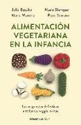 Alimentación Vegetariana En La Infancia / Vegetarian Diet in Childhood