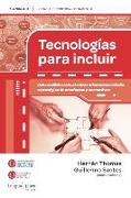 Tecnologías para incluir: Ocho análisis socio-técnicos orientados al diseño estratégico de artefactos y normativas