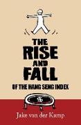 The Rise and Fall of the Hang Seng Index