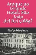Ataque ao Grande Hotel: São João del Rei (1889)