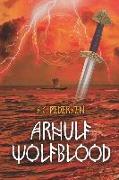 Arnulf Wolfblood: A Viking Saga
