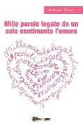 Mille parole legate da un solo sentimento l'amore