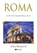 Roma: Art, History, Photography, Painting and Love