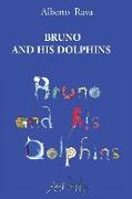 Bruno and His Dolphins