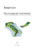 Cities and Landscapes as Symbolic Systems - Città e paesaggi come sistemi simbolici