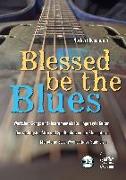 Blessed Be the Blues. Mit CD