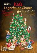 Kids Lagerfeuer-Gitarre. Das Weihnachtsalbum. Mit CD