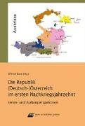 Die Republik (Deutsch-) Österreich im ersten Nachkriegsjahrzehnt