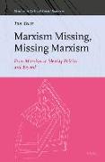 Marxism Missing, Missing Marxism: From Marxism to Identity Politics and Beyond