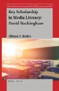 Key Scholarship in Media Literacy: David Buckingham