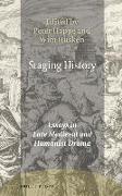 Staging History: Essays in Late Medieval and Humanist Drama