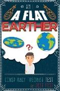 Am I a Flat Earther? Conspiracy Theorist Test