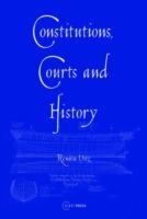 Constitutions, Courts, and History: Historical Narratives in Constitutional Adjudication