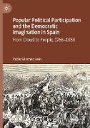 Popular Political Participation and the Democratic Imagination in Spain