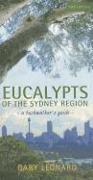 Eucalypts of the Sydney Region: A Bushwalker's Guide