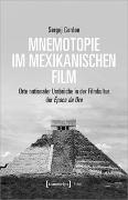 Mnemotopie im mexikanischen Film
