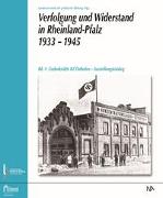 Verfolgung und Widerstand in Rheinland-Pfalz 1933-1945