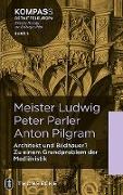 Meister Ludwig – Peter Parler – Anton Pilgram